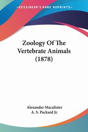 Zoology Of The Vertebrate Animals (1878), Macalister Alexander