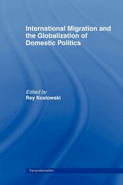 International Migration and Globalization of Domestic Politics, 