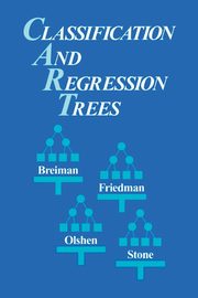 Classification and Regression Trees, Breiman Leo