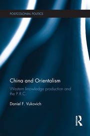 China and Orientalism, Vukovich Daniel