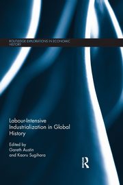 Labour-Intensive Industrialization in Global History, 