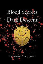Blood Secrets Dark Descent, Derouchie Natasha