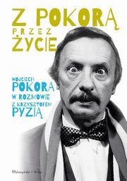 ksiazka tytu: Z Pokor przez ycie autor: Pokora Wojciech, Pyzia Krzysztof