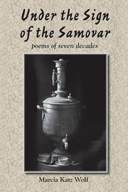 ksiazka tytu: Under the Sign of the Samovar autor: Wolf Marcia Katz
