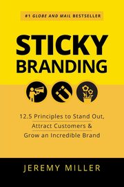 Sticky Branding, Miller Jeremy