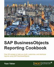 SAP Businessobjects Reporting Cookbook, Yahav Yoav