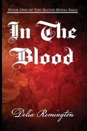 In the Blood, Remington Delia