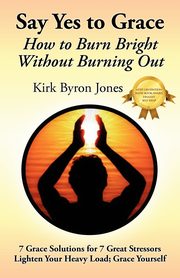 Say Yes to Grace, Jones Kirk Byron