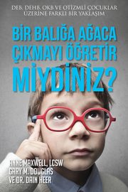 Bir Bal??a A?aca ?kmay? ?retir miydiniz? (Turkish), Douglas Gary M.