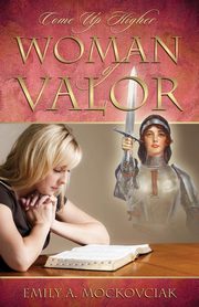 Woman of Valor, Mockovciak Emily A