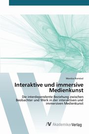 ksiazka tytu: Interaktive und immersive Medienkunst autor: Rienssl Monika