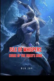 Isle of Whispers, Jay Ola