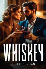 ksiazka tytu: Whiskey autor: Belle Nerman