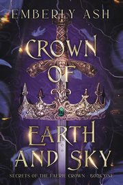 Crown of Earth and Sky, Ash Emberly