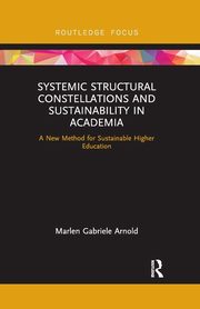 Systemic Structural Constellations and Sustainability in Academia, Arnold Marlen