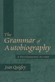 The Grammar of Autobiography, Quigley Jean