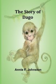 The Story of Dago, F. Johnston Annie