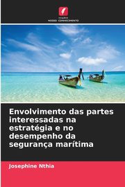 Envolvimento das partes interessadas na estratgia e no desempenho da segurana martima, Nthia Josephine