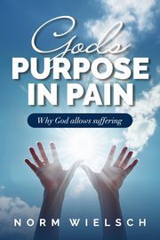 God's Purpose in Pain, Wielsch Norm