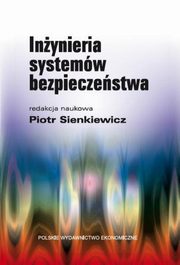 Inynieria systemw bezpieczestwa, Sienkiewicz Piotr