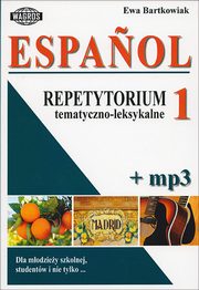 ksiazka tytu: Espanol Repetytorium tematyczno-leksykalne 1+ mp3 autor: Bartkowiak Ewa