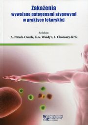 ksiazka tytu: Zakaenia wywoane patogenami atypowymi w praktyce lekarskiej autor: Nitsch-Osuch Aneta