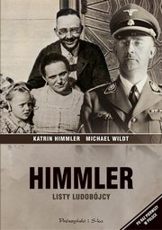 ksiazka tytu: Himmler Listy ludobjcy autor: Himmler Katrin, Wildt Michael