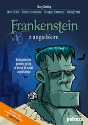 Frankenstein z angielskim, Fihel Marta, Jemielniak Dariusz, Komerski Grzegorz, Polak Maciej, Shelley Mary