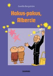 Hokus-pokus Albercie, Bergstrom Gunilla