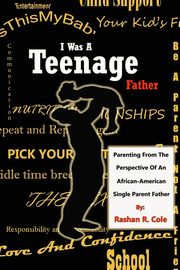 ksiazka tytu: I Was a Teenager Father autor: Cole Rashan