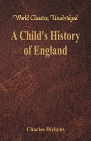 ksiazka tytu: A Child's History of England autor: Dickens Charles