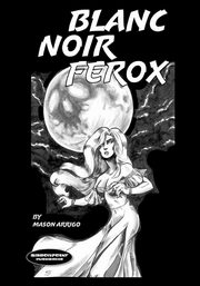 Blanc Noir Ferox, Barragan II Philip C