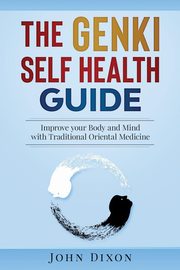 The Genki Self Health Guide, Dixon John