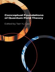 Conceptual Foundations of Quantum Field Theory, 
