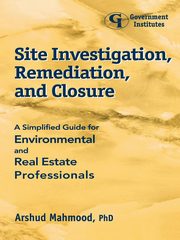 Site Investigation, Remediation, and Closure, Mahmood Arshud