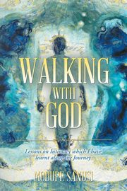 Walking with God, Sanusi Modupe