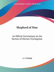 Shepherd of Man, Raleigh A. S.