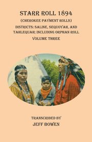 Starr Roll 1894 (Cherokee Payment Rolls)    Volume Three, 