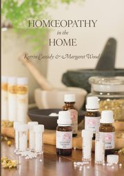 Homoeopathy in the Home, Cassidy Kerrin