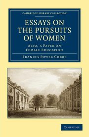 Essays on the Pursuits of Women, Cobbe Frances Power