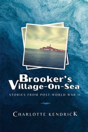 Brooker's Village-On-Sea, Kendrick Charlotte