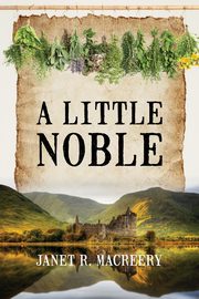 A Little Noble, Macreery Janet R.