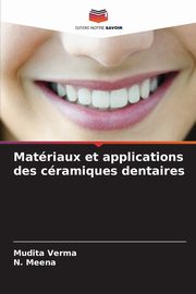 Matriaux et applications des cramiques dentaires, Verma Mudita