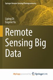 Remote Sensing Big Data, Di Liping