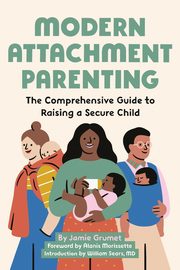 Modern Attachment Parenting, Grumet Jamie