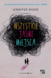 ksiazka tytu: Wszystkie jasne miejsca autor: Niven Jennifer