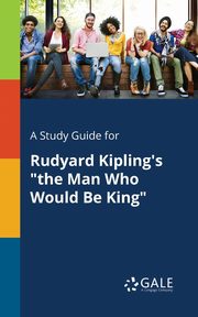 A Study Guide for Rudyard Kipling's 