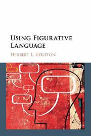 Using Figurative Language, Colston Herbert L.