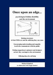 Once upon an edge...psychological hidden disability and the environment, Kindred Michael