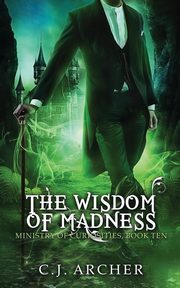 The Wisdom of Madness, Archer C.J.